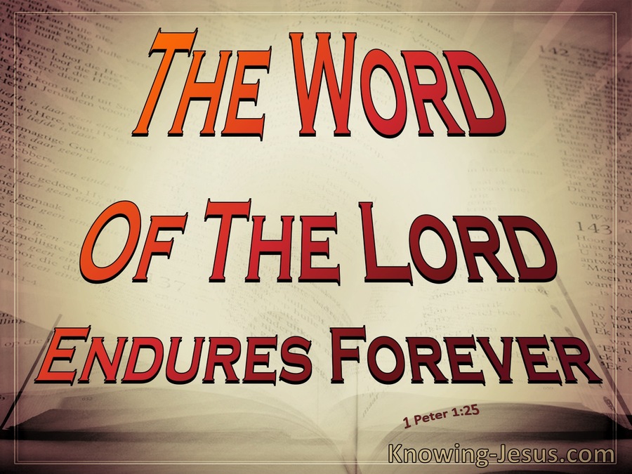 1 Peter 1:25 The Word Of The Lord Endures Forever (brown)